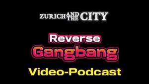 Reverse Gangbang in a Swiss Saunaclub – Video-Podcast in English