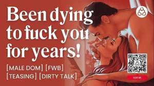 ASMR Audio Porn: Friends with Benefits Fuck After Years of Teasing – Male Dom Massage & Dirty Talk – Erotic Audio Story