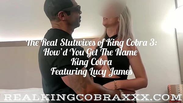 The Real Slutwives of King Cobra 3: How’d You Get The Name King Cobra Featuring Lucy James