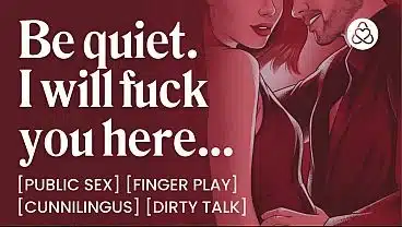 ASMR Audio Porn: Enemies to Lovers Public Risky Fuck in Secret at a Party – Finger Play & Cunnilingus – Erotic Audio Roleplay for Women