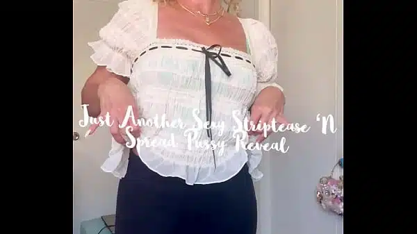 Just Another Sexy Striptease ‘N Spread Pussy Reveal