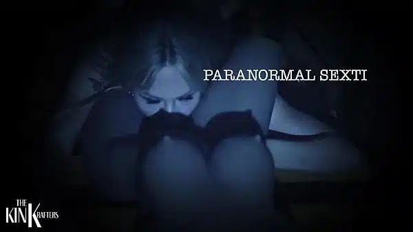 PARANORMAL SEXTIVITY . PART I