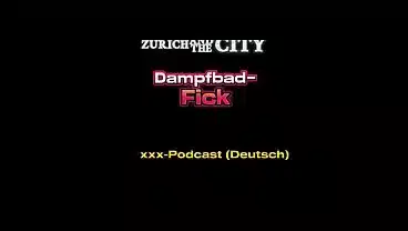 Dampfbad-Fick im Schweizer SWINGERCLUB – xxx-Podcast (auf Deutsch)