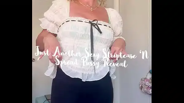 Just Another Sexy Striptease ‘N Spread Pussy Reveal