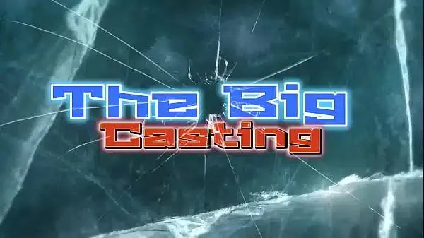 The Big Casting