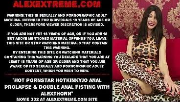 Hot pornstar Hotkinkyjo anal prolapse & double anal fisting with AlexThorn