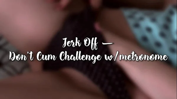 Jerk Off | Don’t Cum Challenge w/metronome – DAY 8