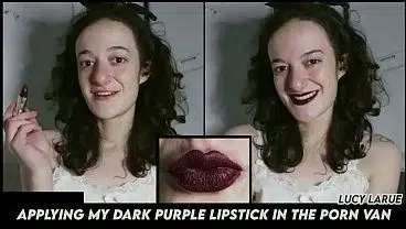 “Applying My Dark Purple Lipstick In the Porn Van”