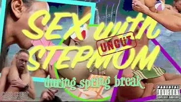 Sex with Stepmom During Spring Break 3