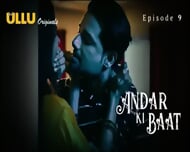 Andar Ki Baat Episode 9 Web Series 18+