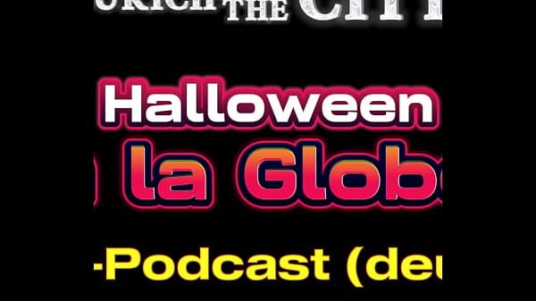 Halloween a la Globe – XXX-Podcast auf Deutsch