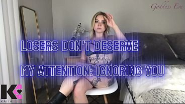 Losers Don’t Deserve My Attention: Ignoring You