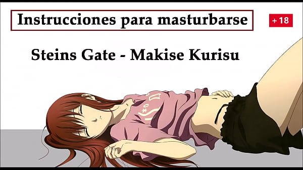 Instrucciones para masturbarse con Makise del anime Steins Gate, ella quiere tu semen para su laboratorio.