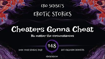 Cheaters Gonna Cheat (Erotic Audio for Women) [ESES148]