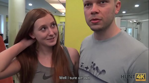 HUNT4K. Young couple needs money but slut isn’t against of fucking