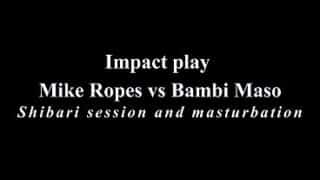 Rope session Vol 2 with extra impact and dildo fucking. Bambi Maso and Mike Ropes